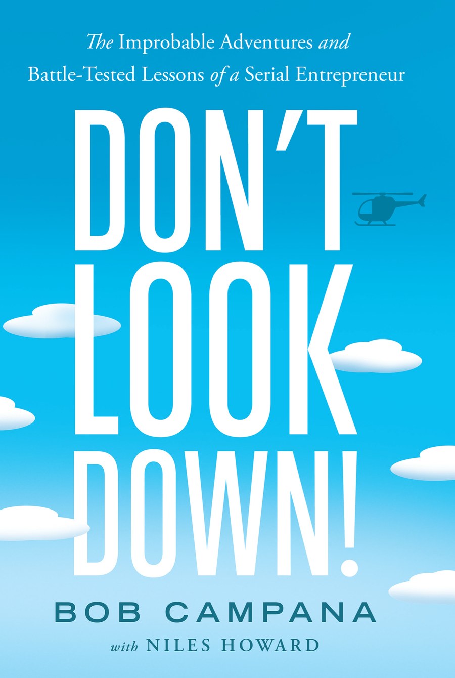 Don't Look Down! by Bob Campana with Niles Howard